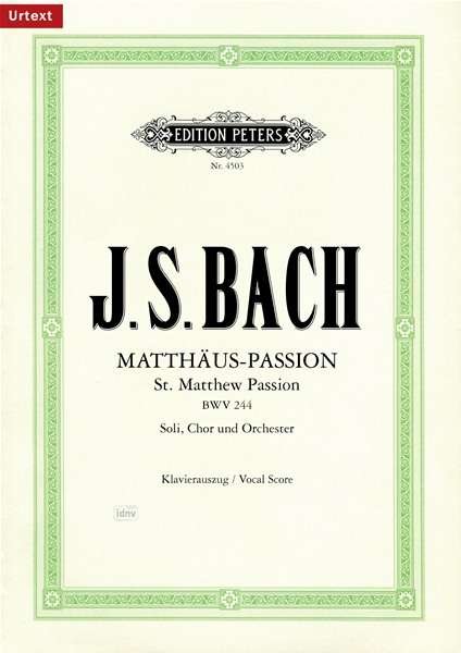 St. Matthew Passion BWV 244 (Vocal Score) - Johann Sebasti Bach - Books - Edition Peters - 9790014028978 - April 12, 2001