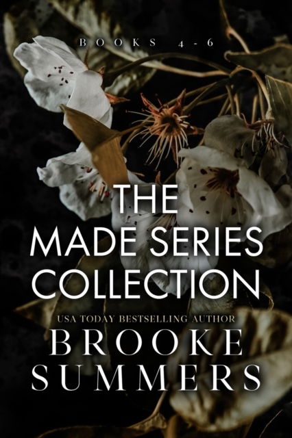 Cover for Brooke Summers · The Made Series: Part Two: Books 4-6 - Made (Taschenbuch) (2022)