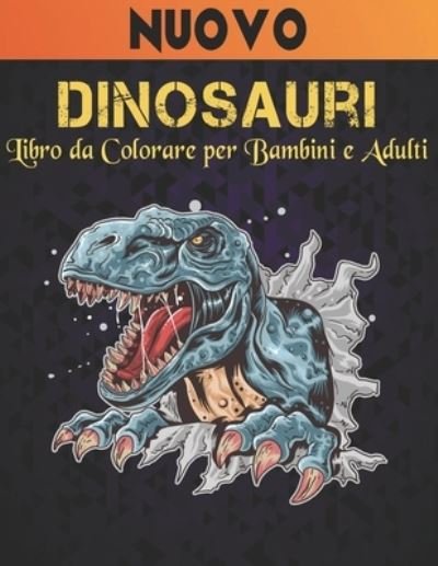 Cover for Qta World · Dinosauri Libro da Colorare per Bambini e Adulti: Dinosauro Libro da Colorare 50 Disegni di Dinosauri per Colorare Divertente Libro Colorare Dinosauri per Bambini, Ragazzi, Ragazze colorare Libro (Pocketbok) (2021)
