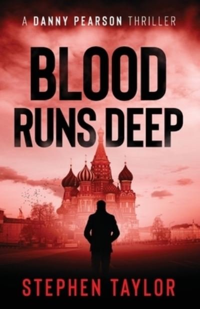 Cover for Stephen Taylor · Blood Runs Deep: You should have killed them all... (Paperback Bog) (2021)