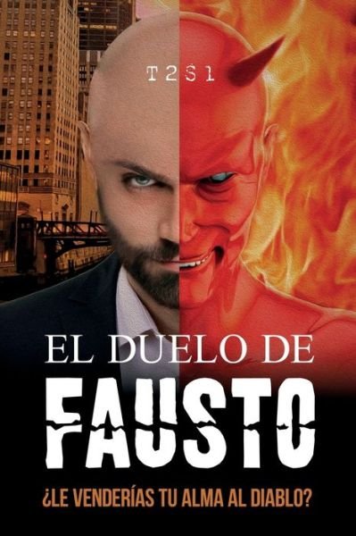 Cover for T2s1 Todos Somos Uno · El Duelo de Fausto: ?Le venderias tu alma al Diablo? (Pocketbok) (2021)