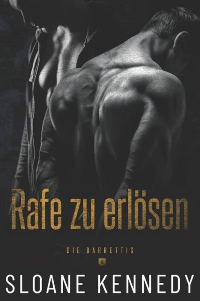 Rafe zu Erloesen - Sloane Kennedy - Bøger - Independently Published - 9798544853978 - 28. juli 2021