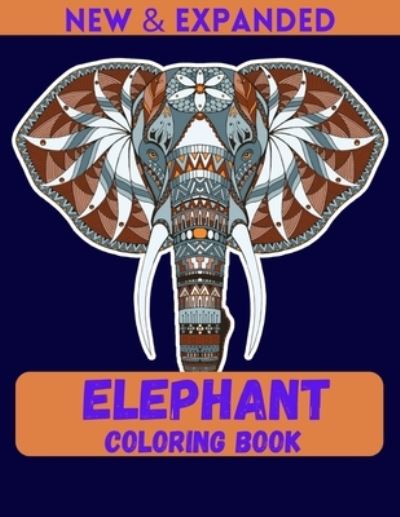 Cover for Ahsan Ahmed · Elephant Coloring Book (New &amp; Expanded) (Taschenbuch) (2020)