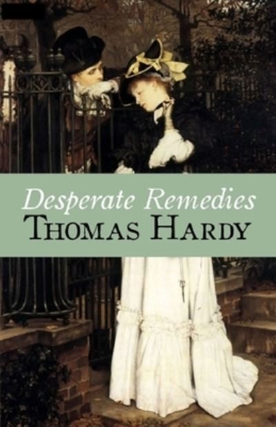 Cover for Thomas Hardy · Desperate Remedies Annotated (N/A) (2021)