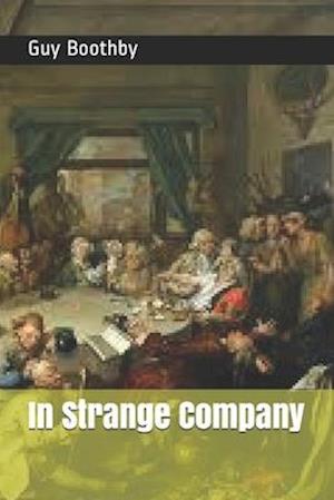 Cover for Guy Boothby · In Strange Company (Paperback Book) (2021)