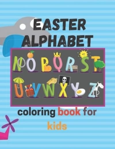 Cover for Rida Aid · Easter Alphabet Coloring Book for Kids (Pocketbok) (2021)