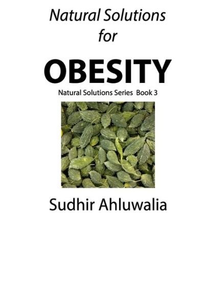 Cover for Sudhir Ahluwalia · Natural Solutions for Obesity (Paperback Book) (2021)
