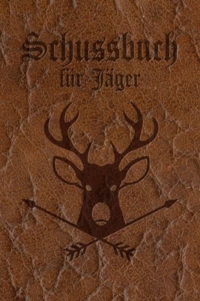 Cover for Bjoern Meyer · Schussbuch fur Jager (Pocketbok) (2020)