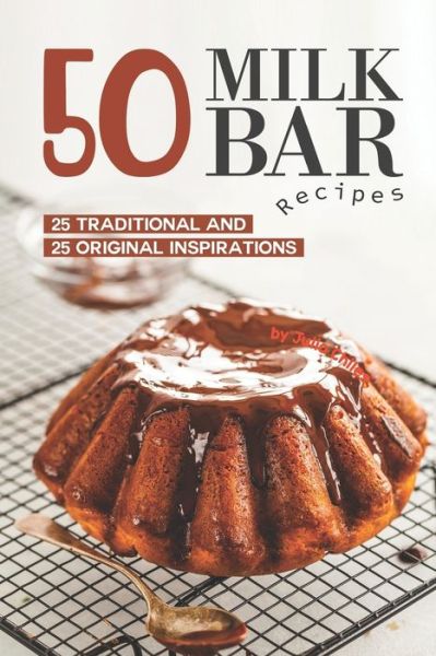 Cover for Julia Chiles · 50 Milk Bar Recipes (Paperback Book) (2020)