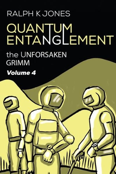 Cover for Ralph K Jones · Quantum Entanglement Vol 4 (Paperback Book) (2020)