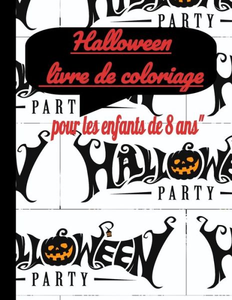 Cover for Bt Édition · Livre de coloriage d'Halloween pour les enfants de 8 ans (Pocketbok) (2020)