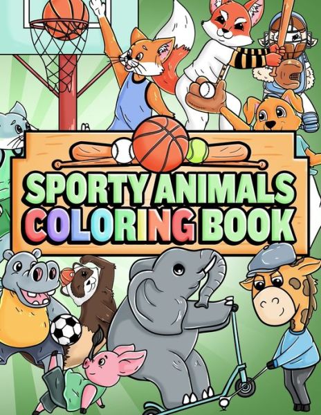 Cover for Olivia Roberts · Sporty Animals Coloring Book (Paperback Bog) (2020)