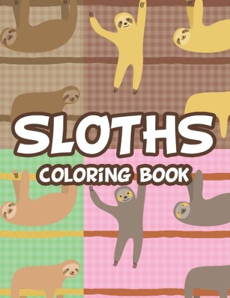 Cover for African Forest Press · Sloth Coloring Book (Paperback Book) (2020)