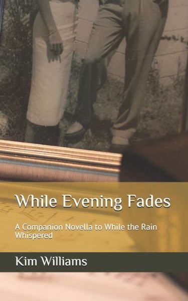 Cover for Kim Williams · While Evening Fades (Paperback Bog) (2020)