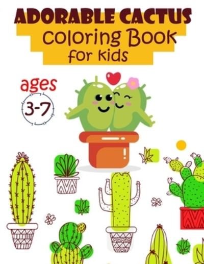 Cover for Onlygifts Publishing · Adorable Cactus Coloring Book For Kids Ages 3-7 (Paperback Book) (2021)