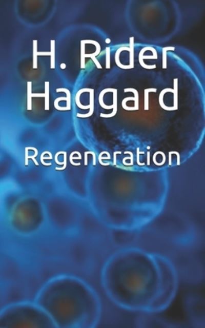 Cover for H Rider Haggard · Regeneration (Paperback Book) (2021)