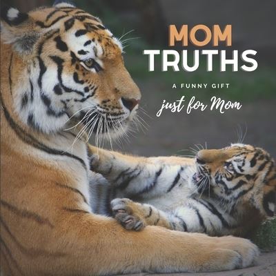 Cover for Katy A Lauren · Mom Truths A Gift Just For Mom (Paperback Book) (2021)