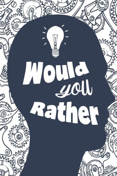 Cover for Gussie Zboncak · Would You Rather (Paperback Book) (2021)