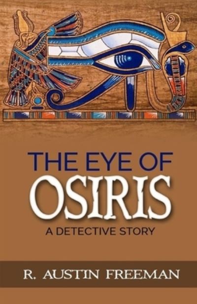 Cover for R Austin Freeman · The Eye of Osiris Illustrated (Paperback Book) (2021)