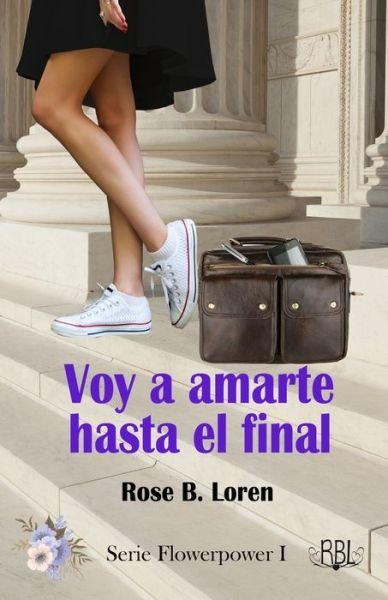 Cover for Rose B Loren · Voy a amarte hasta el final (Paperback Book) (2021)