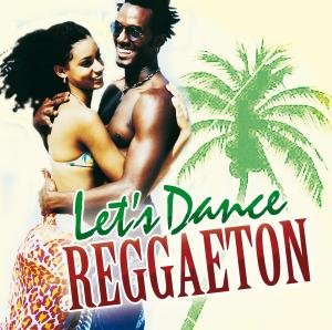 Lets Dance Reggaeton / Various - Lets Dance Reggaeton / Various - Musikk - ZYX - 0090204916979 - 24. juni 2008