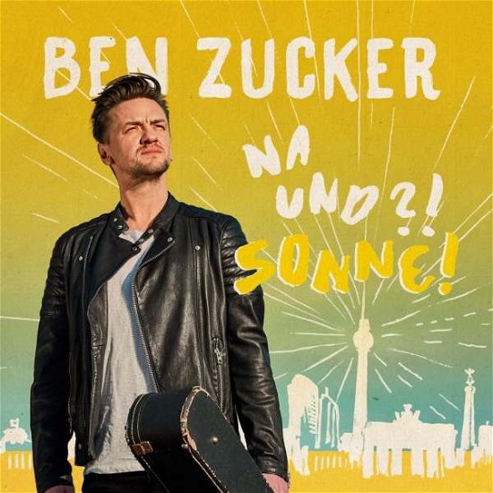 Cover for Ben Zucker · Na Und?! Sonne! (CD) (2018)