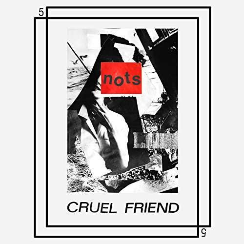 Cover for Nots · Cruel Friend / Violence (7&quot;) (2017)