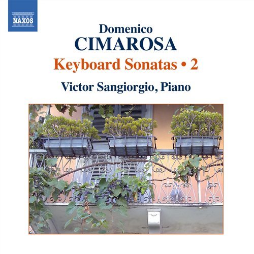 Cimarosakeyboard Sonatas 2 - Victor Sangiorgio - Musique - NAXOS - 0747313268979 - 28 novembre 2011