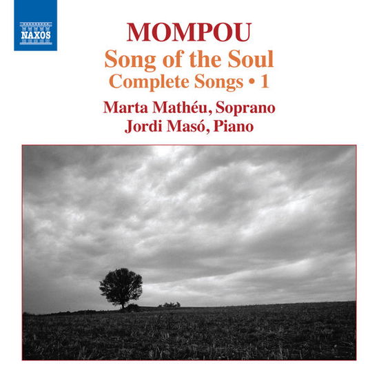 Cover for Mompou / Matheu / Maso · Song of the Soul - Complete Songs 1 (CD) (2014)