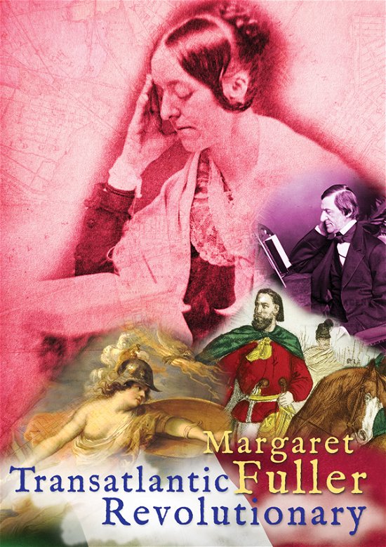 Cover for Margaret Fuller: Transatlantic · Margaret Fuller: Transatlantic Revolutionary (DVD) (2023)