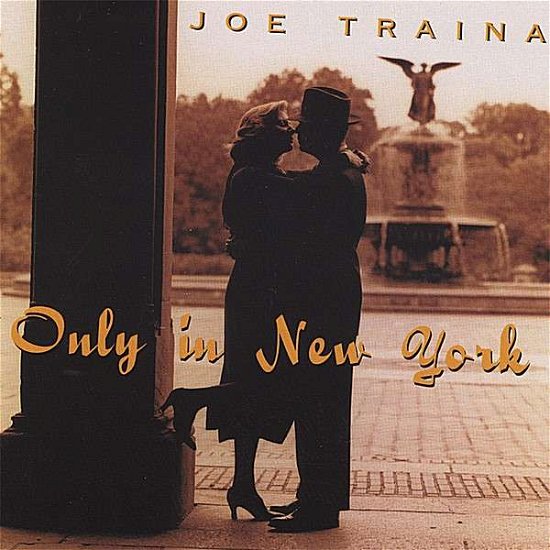 Only in New York - Joe Traina - Musik - Filigree Records - 0837101135979 - 11 april 2006