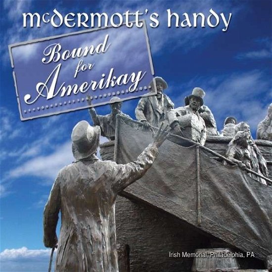 Cover for Mcdermott's Handy · Bound for Amerikay (CD) (2013)