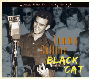 Cover for Tommy Collins · Black Cat-gonna Shake This Shack Tonight (CD) [Digipak] (2011)