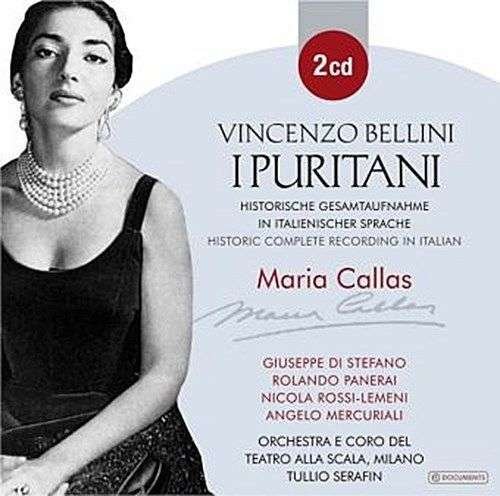 Cover for Callas Maria/Di Stefano / Panerai / Serafin · Bellini: I Puritani (CD) (2014)
