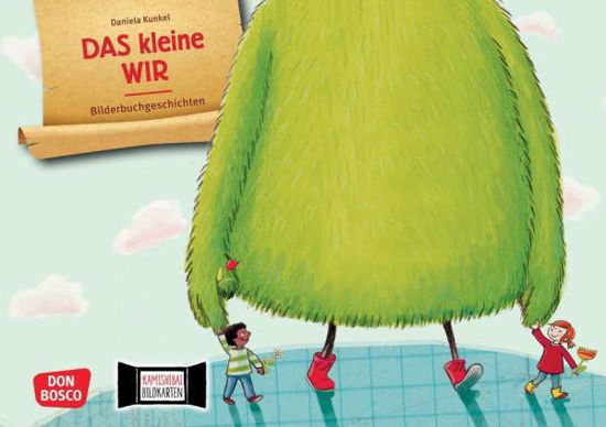 Cover for Daniela Kunkel · Das kleine Wir. Kamishibai Bil (Toys)