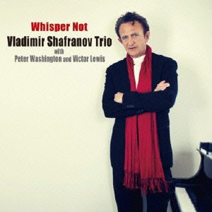 Cover for Vladimir Shafranov Trio · Whisper Not (CD) [Japan Import edition] (2013)