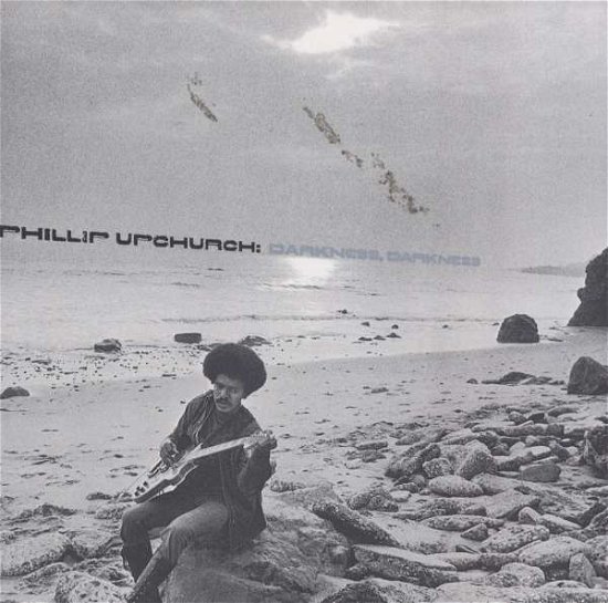 Cover for Phil Upchurch · Darkness Darkness (CD) [Limited edition] (2010)