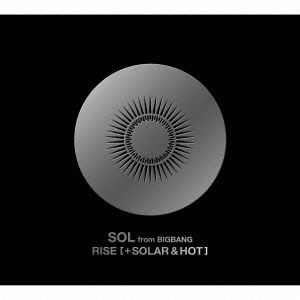Cover for Sol · Rise [+ Solar &amp; Hot] (CD) [Japan Import edition] (2014)