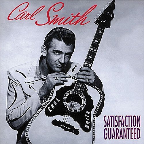 Cover for Carl Smith · Satisfaction Guaranteed (CD) (2006)