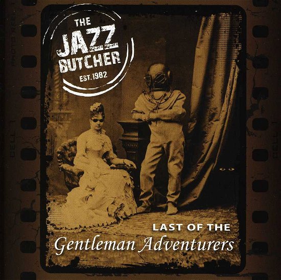 Cover for Jazz Butcher · Last of the Gentleman Adventurers (CD) (2012)
