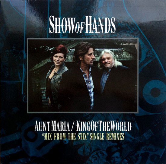 Aunt Maria / King of the World - Show of Hands - Musique - HANDS ON MUSIC - 5035133104979 - 20 avril 2013