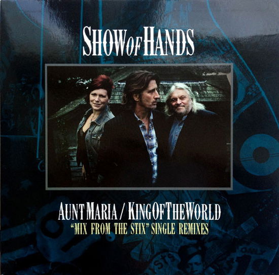 Aunt Maria / King of the World - Show of Hands - Musik - HANDS ON MUSIC - 5035133104979 - 20. April 2013