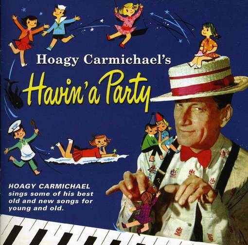 Cover for Hoagy Carmichael · Havin a Party (CD) (2012)