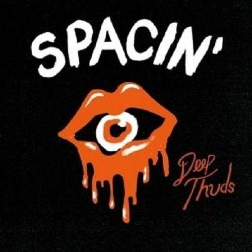 Spacin' · Deep Thuds (CD) (2013)