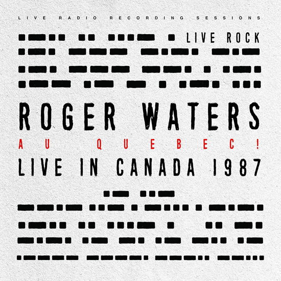 Au Quebec! (Live in Canada 198 - Roger Waters - Música - FORE - 5065010091979 - 13 de diciembre de 1901