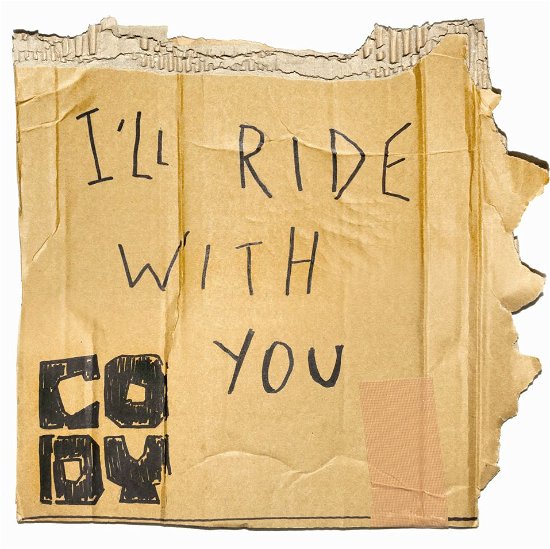 I'll Ride with You - Cody - Music -  - 7332181068979 - April 8, 2016