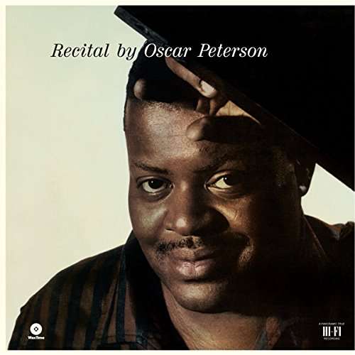 Recital By Oscar Peterson - Oscar Peterson - Musiikki - WAXTIME - 8436559461979 - perjantai 17. helmikuuta 2017