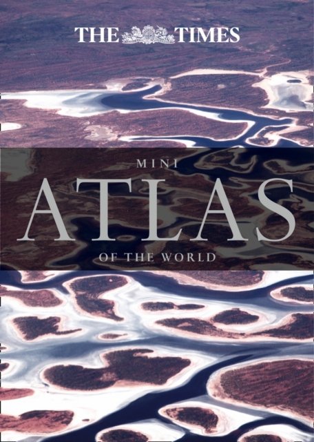 Cover for Times Atlases · The Times Mini Atlas of the World (Gebundenes Buch) [6 Revised edition] (2015)