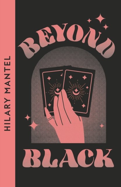 Cover for Hilary Mantel · Beyond Black (Paperback Book) [Collins Modern Classics edition] (2023)