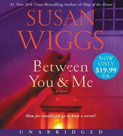 Cover for Susan Wiggs · Between You and Me Low Price CD: A Novel (Audiobook (CD)) (2019)